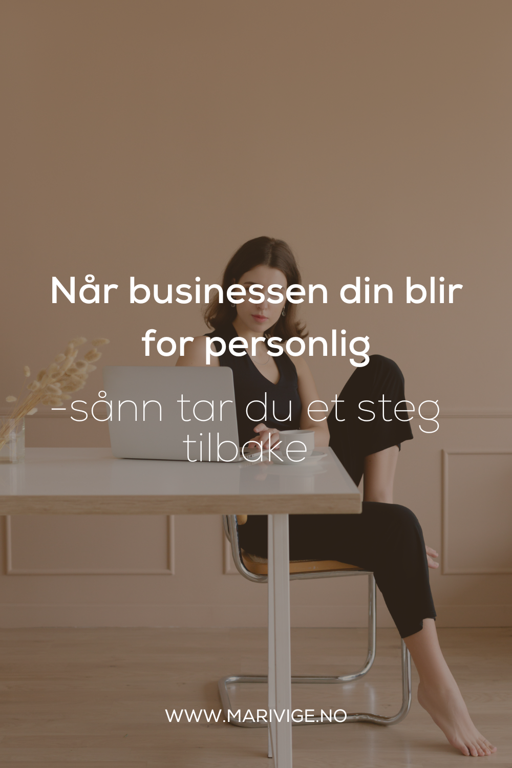 Når businessen blir for personlig bør du ta et steg tilbake