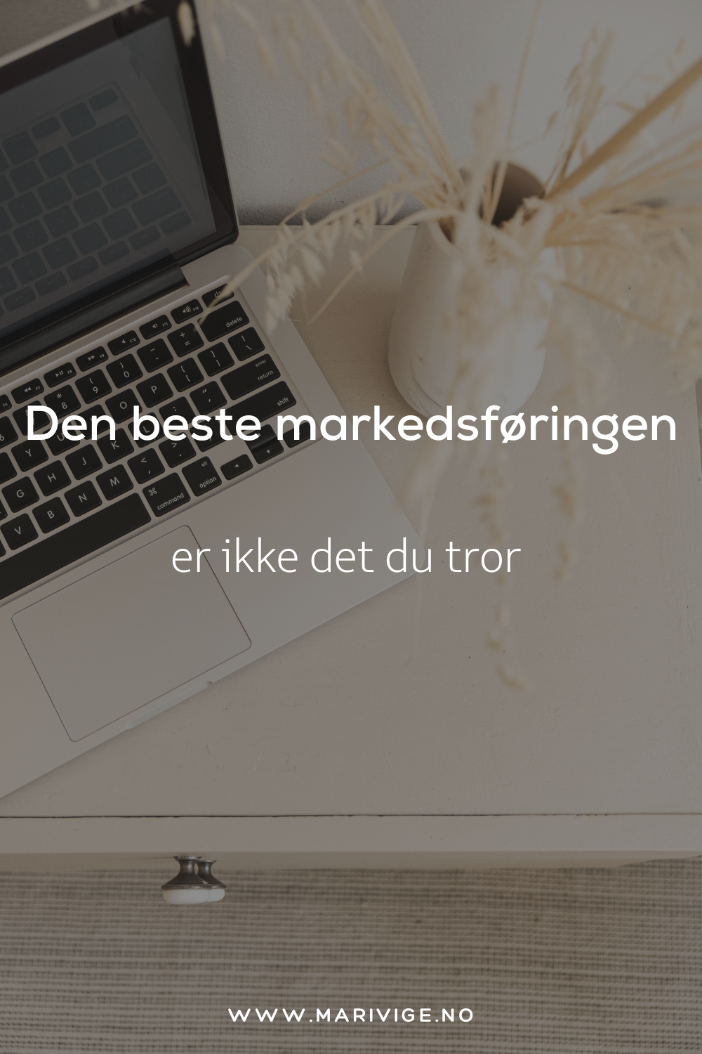Den beste markedsføringen er ikke det du tror.