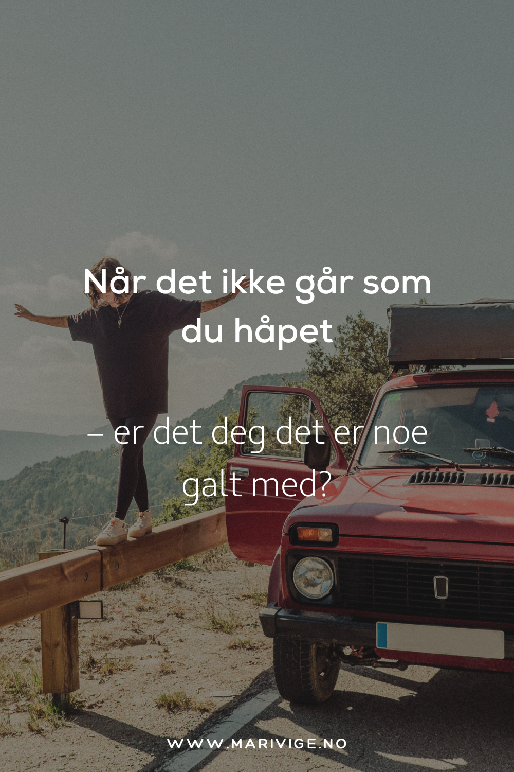 Når det ikke går som du håpet - er det deg det er noe galt med?