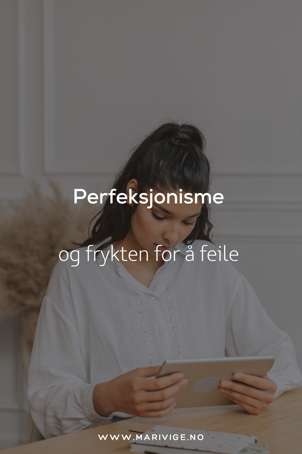 Perfeksjonisme og frykten for å feile